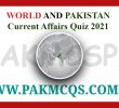 WORLD AND PAKISTAN CURRENT AFFAIRS LATEST MCQS QUIZ 2021